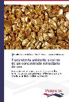 Tratamiento oxidante alcalino de un concentrado refractario de oro