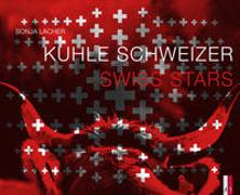 Kuhle Schweizer - Swiss Stars