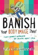 Banish Your Body Image Thief