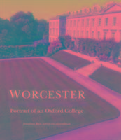 Worcester: Portrait of an Oxford College