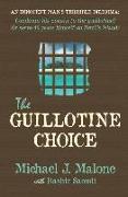 The Guillotine Choice