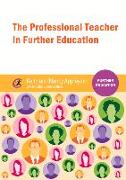 The Professional Teacher in Further Education