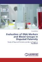 Evaluation of DNA Markers and Blood Groups in Disputed Paternity