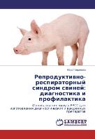 Reproduktiwno-respiratornyj sindrom swinej: diagnostika i profilaktika