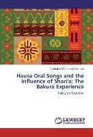 Hausa Oral Songs and the Influence of Shari'a: The Bakura Experience