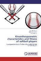 Kinanthropometric characteristics and fitness of softball players