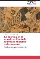 La crónica en la construcción de la identidad regional vallecaucana