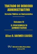 Tratado de Derecho Administrativo. Tomo IV. El procedimiento administrativo
