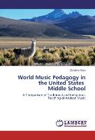 World Music Pedagogy in the United States Middle School