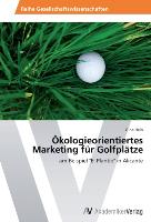 Ökologieorientiertes Marketing für Golfplätze