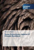 Some Evolutionary Aspects of Disease Avoidance