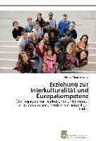 Erziehung zur Interkulturalität und Europakompetenz