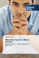When the Gym Is a Man's Church
