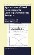 Applications of Rasch Measurement in Learning Environments Research