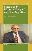 Leaders in the Historical Study of American Education