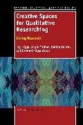 Creative Spaces for Qualitative Researching: Living Research