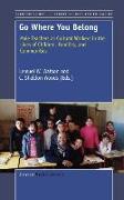 Go Where You Belong: Male Teachers as Cultural Workers in the Lives of Children, Families, and Communities