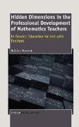 Hidden Dimensions in the Professional Development of Mathematics Teachers: In-Service Education for and with Teachers