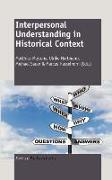 Interpersonal Understanding in Historical Context