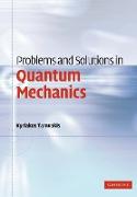 Problems and Solutions in Quantum Mechanics