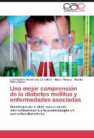 Una mejor comprensión de la diabetes mellitus y enfermedades asociadas