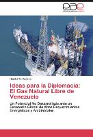 Ideas para la Diplomacia: El Gas Natural Libre de Venezuela