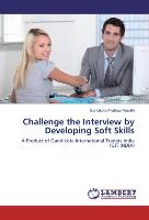 Challenge the Interview by Developing Soft Skills