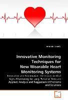 Innovative Monitoring Techniques for New Wearable Heart Monitoring Systems