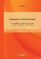 Spukgespenst Fachkräftemangel? Eine betriebswirtschaftliche Betrachtung der aktuellen Debatte in Deutschland