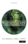 Reshaping Life