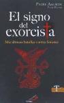 El signo del exorcista : mis últimas batallas contra Satanás