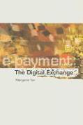 E-Payment: The Digital Exchange