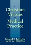 The Christian Virtues in Medical Practice