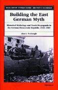 Building the East German Myth
