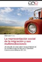La representación social de la migración y sus multimediaciones