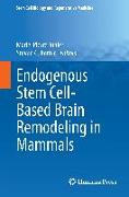 Endogenous Stem Cell-Based Brain Remodeling in Mammals