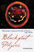 Blackfoot Physics: A Journey Into the Native American Worldview