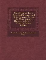 The Origin of Laws, Arts, and Sciences, and Their Progress Among the Most Ancient Nations, Volume 1