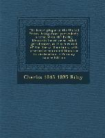 The Locust Plague in the United States: Being More Particularly a Treatise on the Rocky Mountain Locust or So-Called Grasshopper, as It Occurs East of