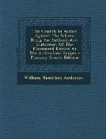 Church in Action Against the Saloon: Being an Authoritative Statement of the Movement Known as the Anti-Saloon League