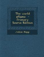 World Aflame