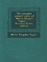 Complete Poetical Works of Martin Farquar Tupper