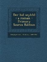Der Bal Seykhl: A Roman