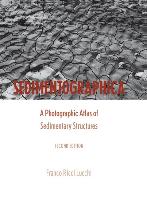 Sedimentographica: A Photographic Atlas of Sedimentary Structures