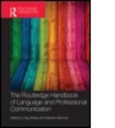 The Routledge Handbook of Language and Professional Communication