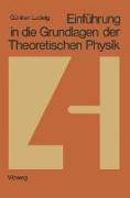 Einführung in die Grundlagen der Theoretischen Physik