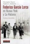 Federico García Lorca en Nueva York y La Habana : cartas y recuerdos