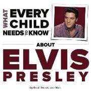 What Every Child Needs to Know about Elvis Presley