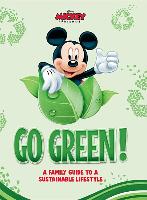 Disney Go Green: A Family Guide to a Sustainable Lifestyle