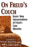 On Freud's Couch: Seven New Interpretations of Freud's Case Histories